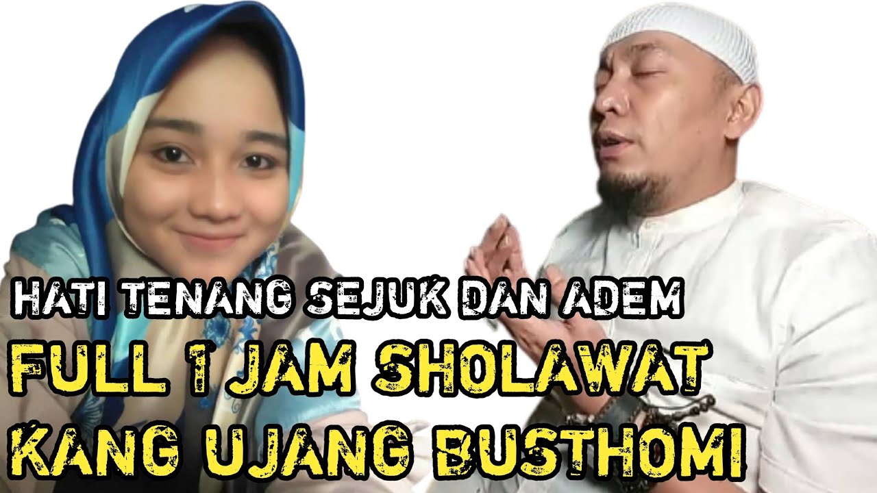 SHOLAWAT KANG UJANG BUSTHOMI FULL - SHOLAWAT PENENANG JIWA || LIRIK DAN TERJEMAHAN
