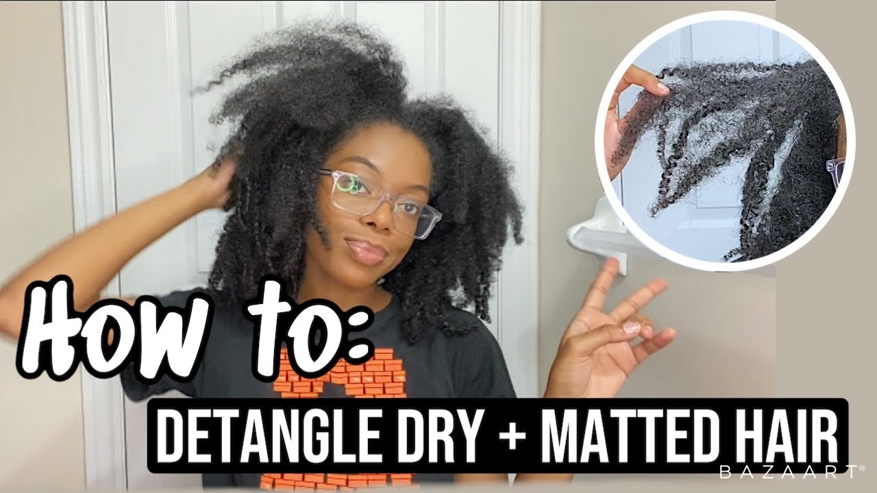 How To: DETANGLE DRY, MATTED NATURAL HAIR EASILY