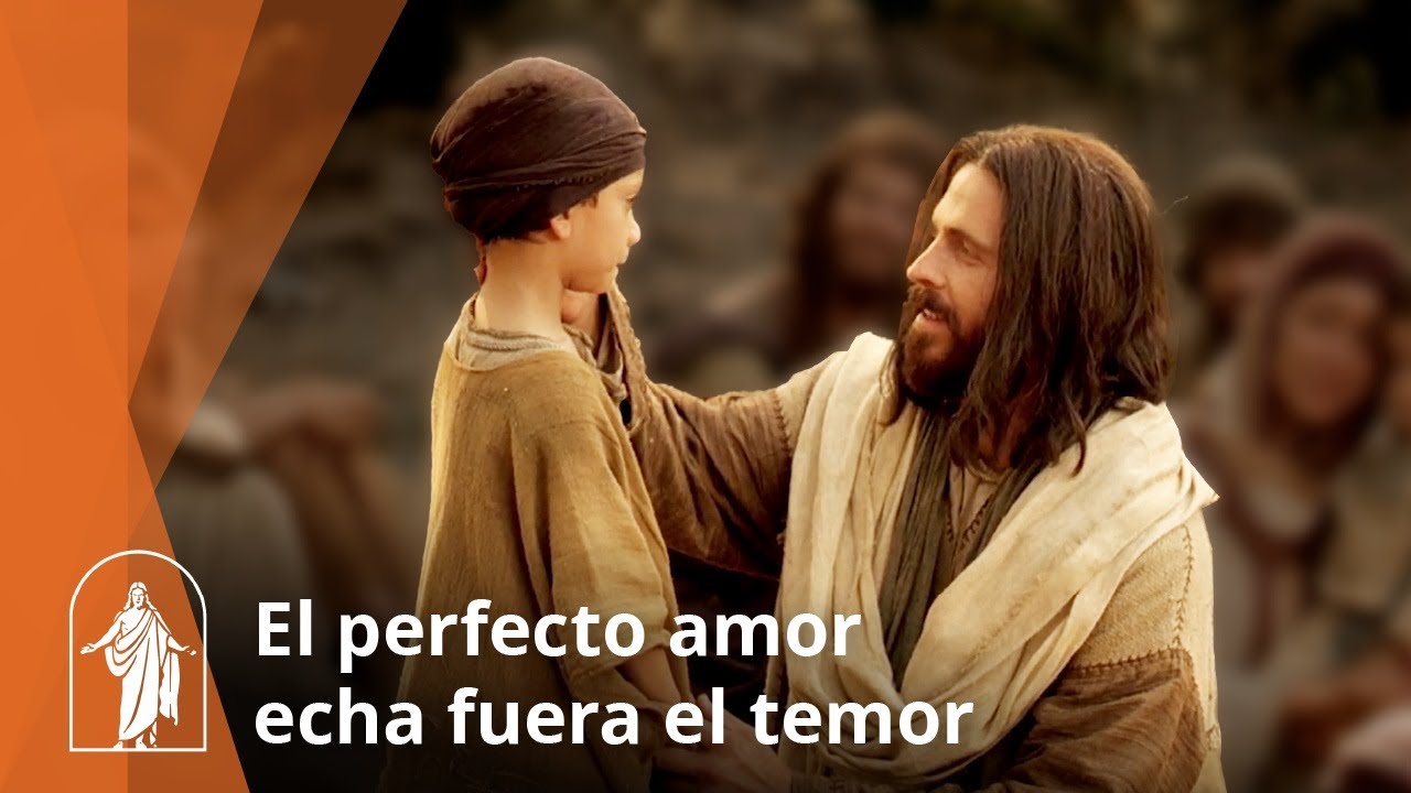 El perfecto amor echa fuera el temor