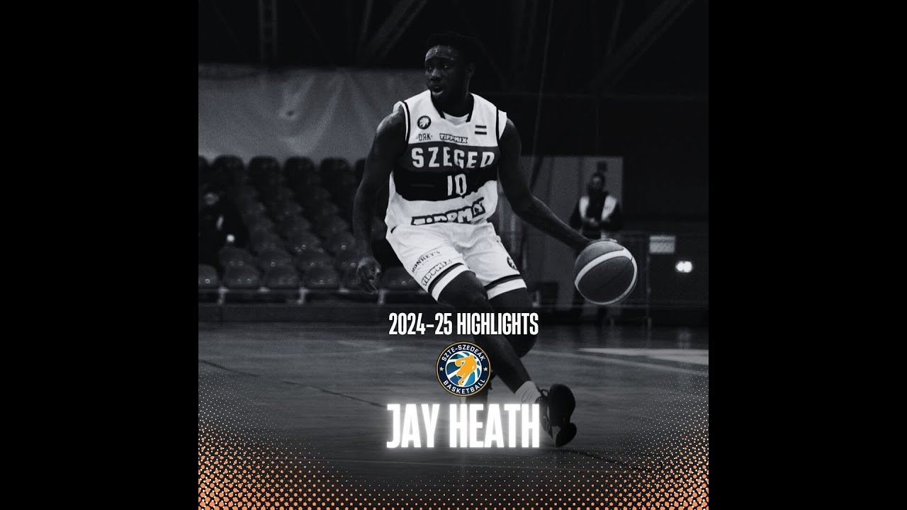 JAY HEATH (Szedeak - Hungary) Highlights 2024-25