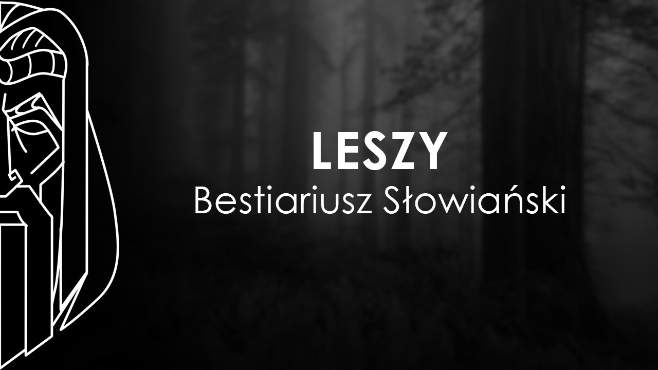Bestiariusz Słowiański - LESZY