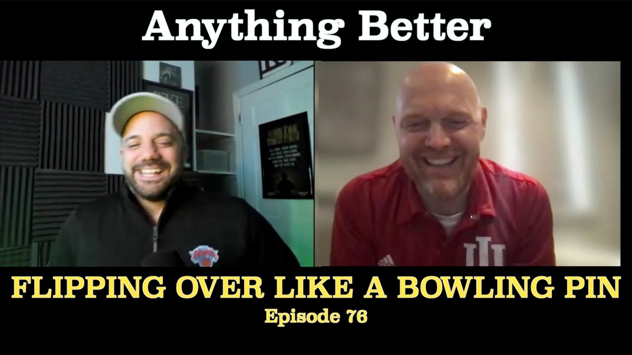 Flipping Over Like A Bowling Pin | Anything Better 76
