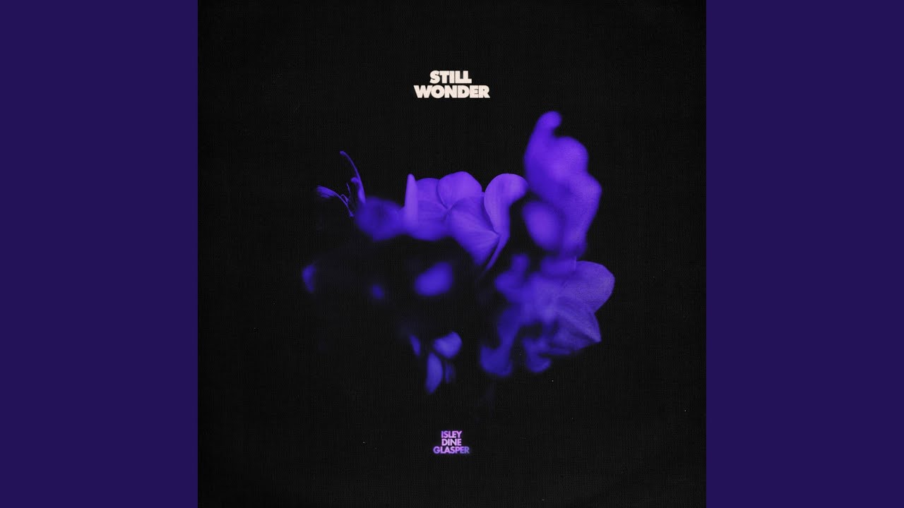 Still Wonder (feat. Robert Glasper)