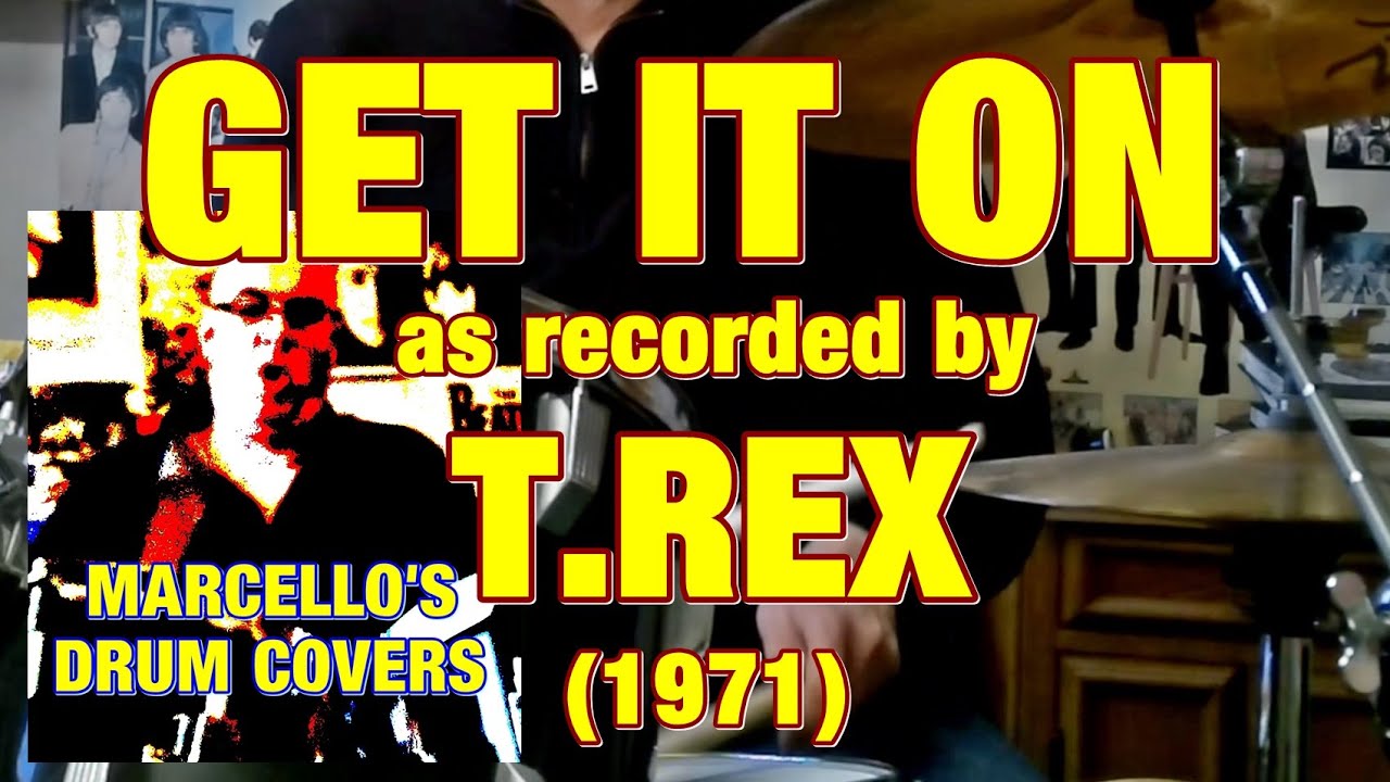 Get it On (Marcello's Drum Covers)