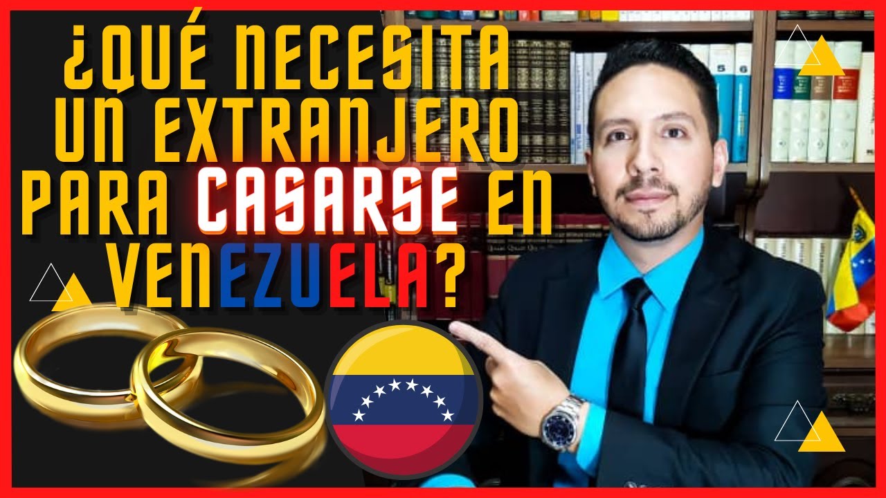 💍 Requisitos para matrimonio de EXTRANJEROS  en Venezuela ¿Qué necesitas? @abogadomigratorio