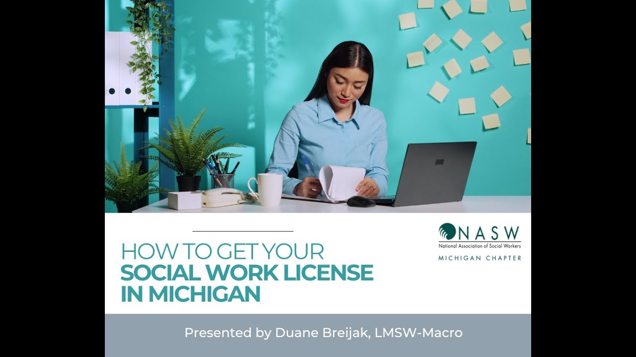 How to Obtain Your Social Work License in Michigan