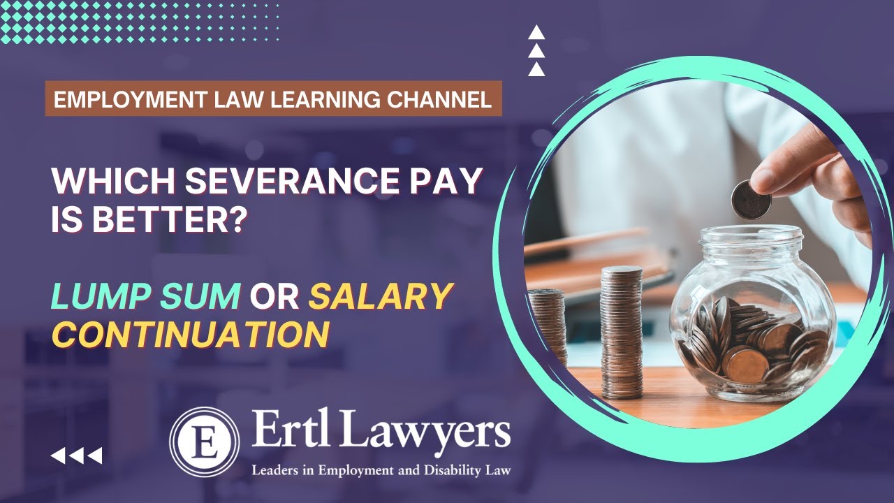 Severance Pay - Lump Sum vs Salary Continuation