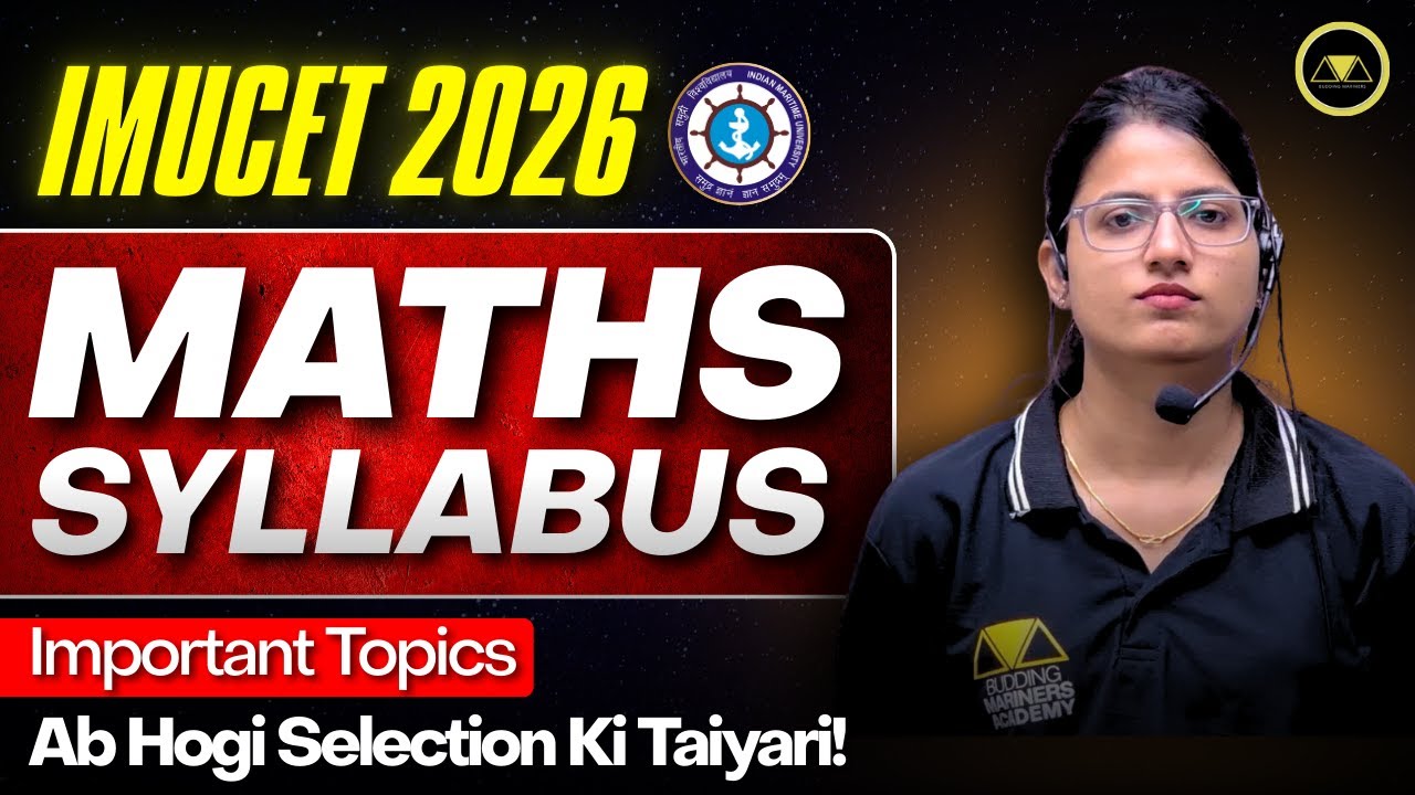 IMUCET 2026 MATHS Syllabus | Important Topics & Chapters Discussion | Merchant Navy Syllabus
