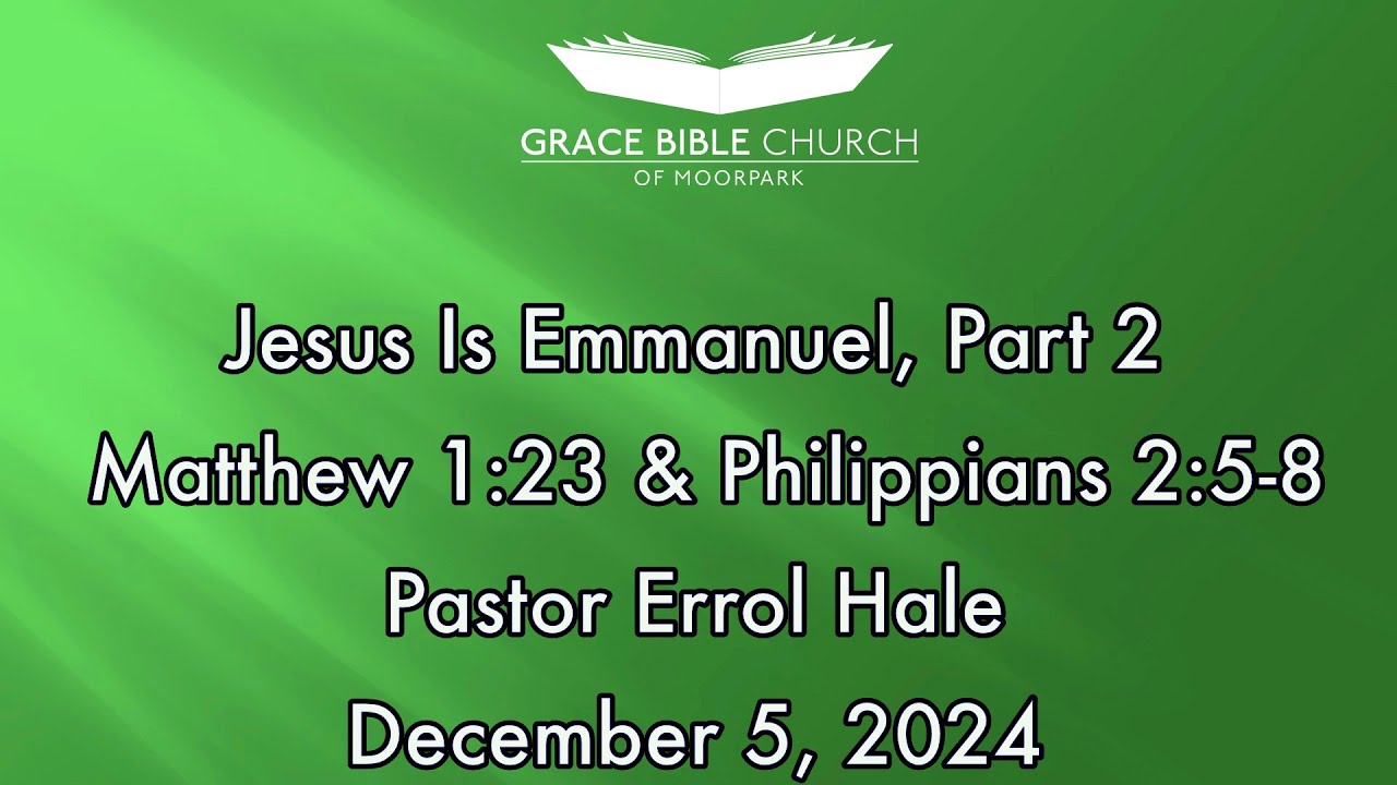 Jesus Is Emmanuel, Part 2 - December 12, 2024