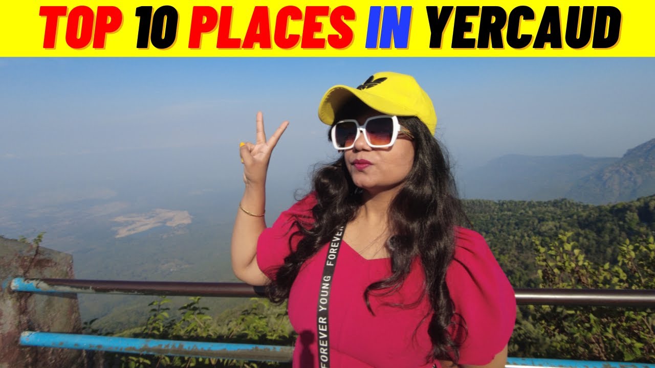 yercaud | yercaud tourist places | places to visit in yercaud