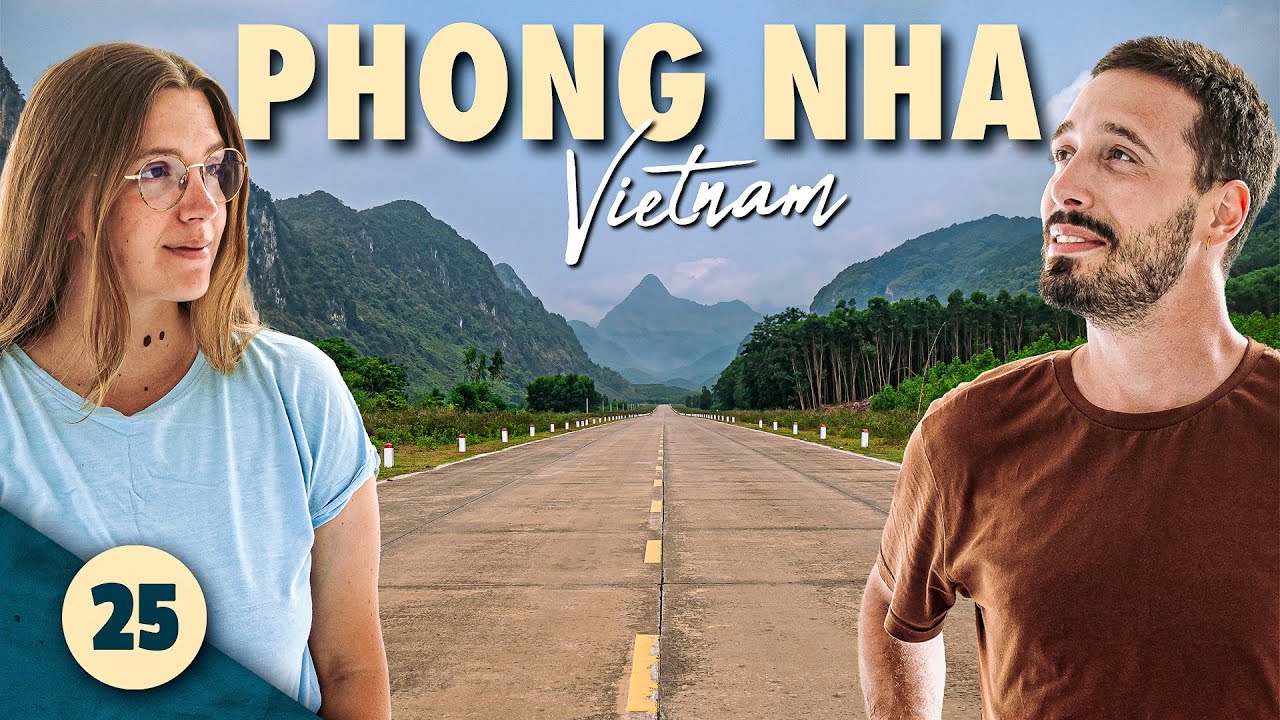 UNE ÉTAPE VRAIMENT SOUS COTÉE ! - (PHONG NHA, VIETNAM) #25