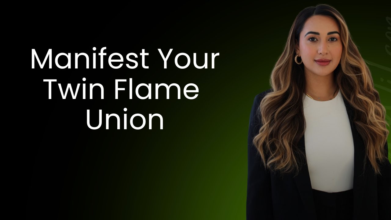 Manifest Your Twin Flame Union