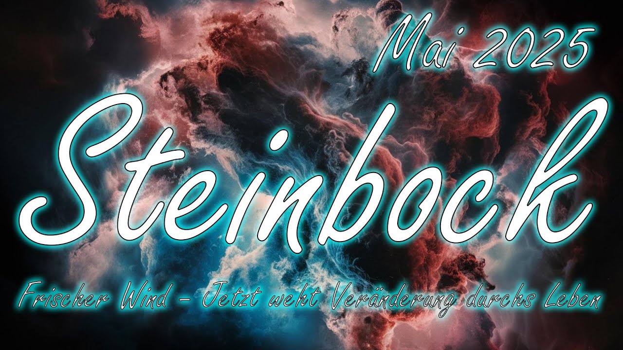 ♑Steinbock/Capricorn Mai 2025 : Frischer Wind – Jetzt weht Veränderung durchs Leben