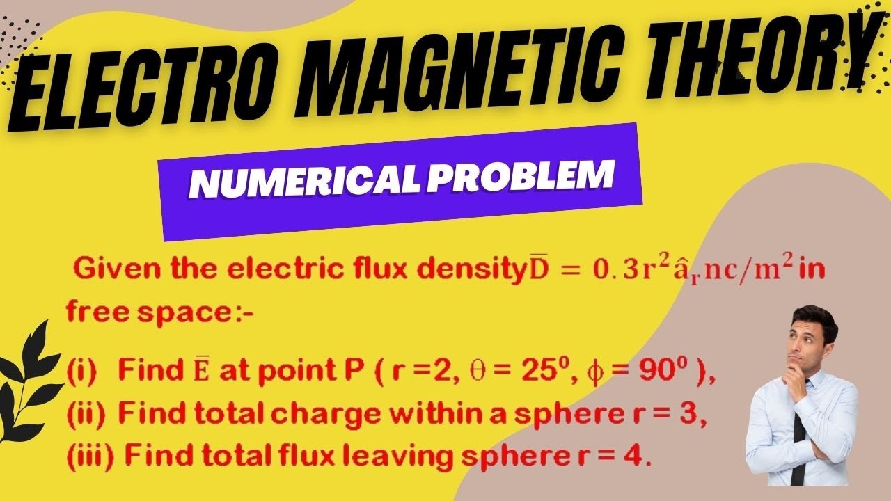 Electric Field Intensity, Total Charge and Total Flux Calculation In Electromagnetic Theory or Field
