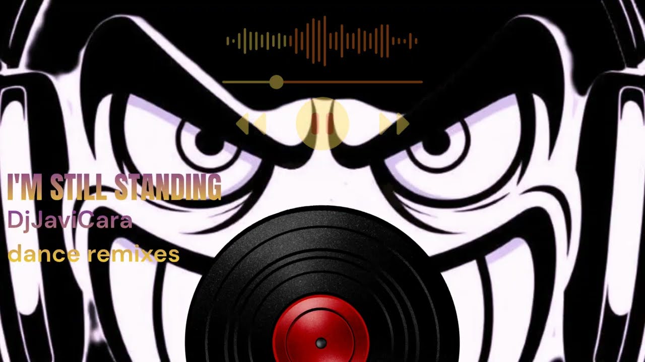 DjJaviCara - I'm still STANDING(dance remix)