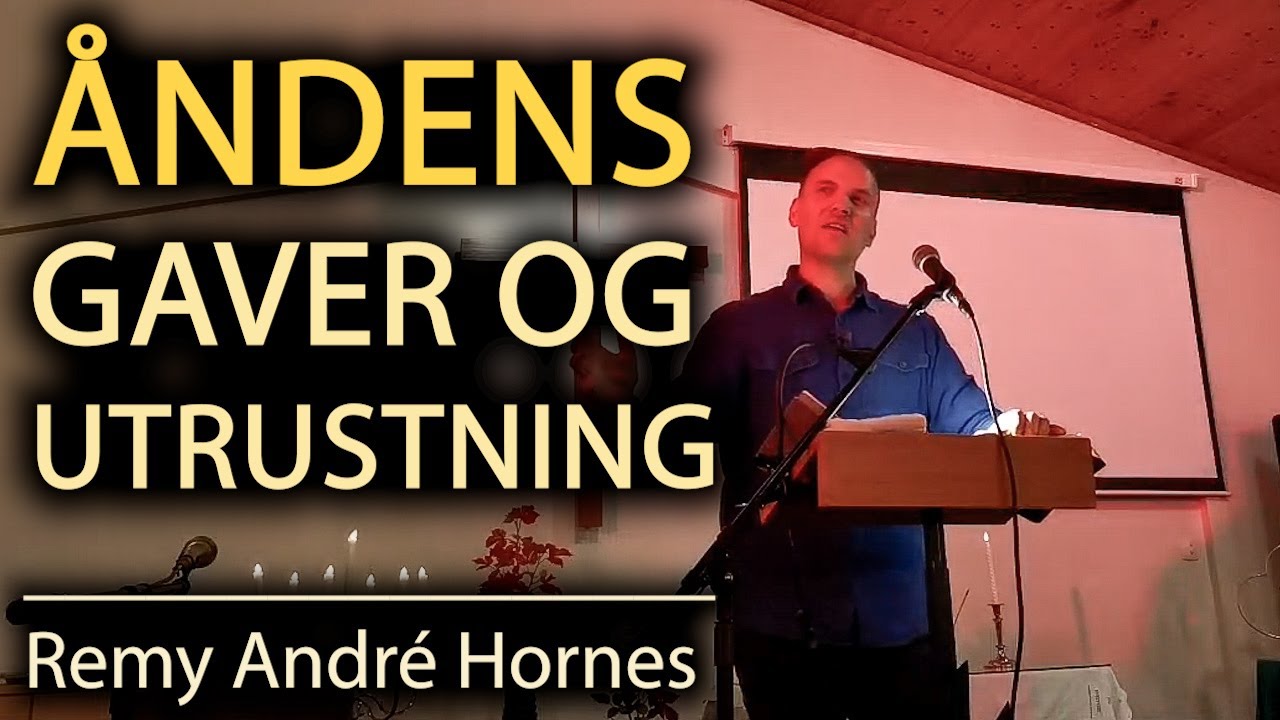 ÅNDENS GAVER OG UTRUSTNING, Remy André Hornes