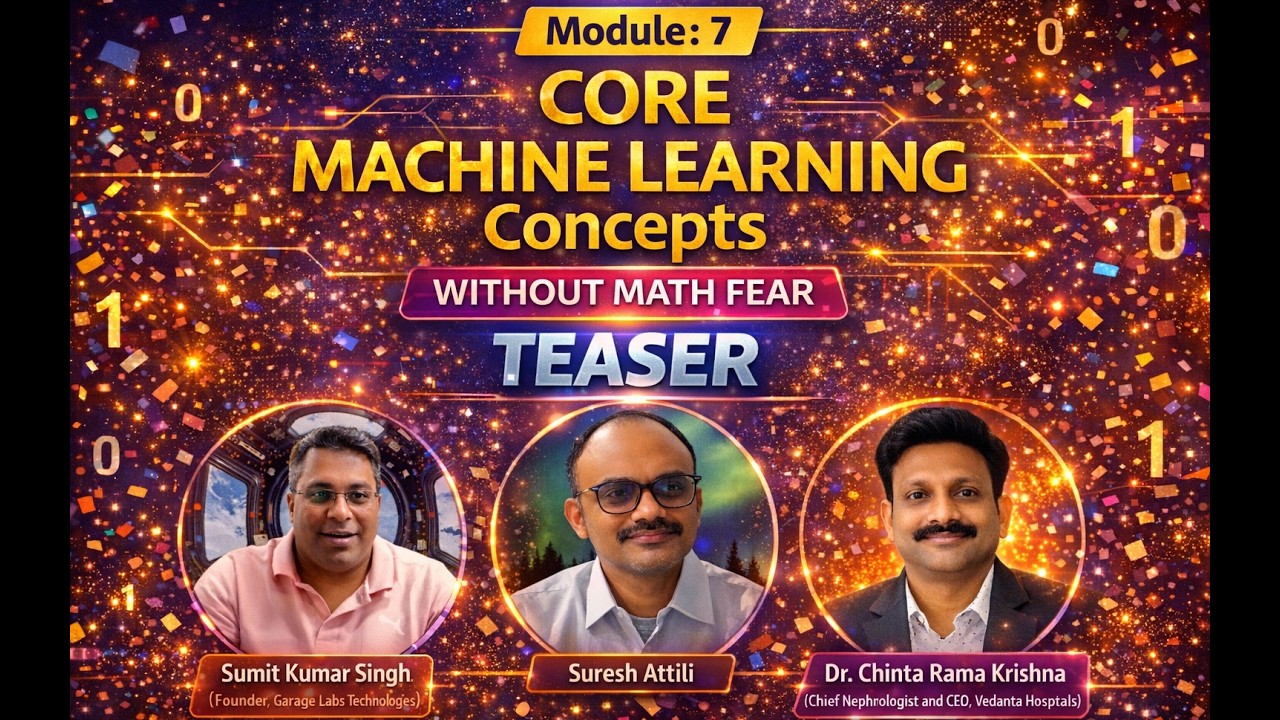 AI in Healthcare : Teaser: Module 7 (Core Machine Learning Concepts Without Math Fear)