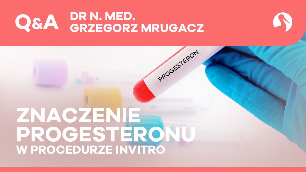 In vitro – poziom progesteronu a transfer zarodka