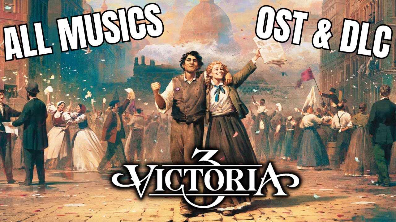 Victoria 3 - La bande son originale du jeu (OST & DLC) // Original soundtrack (ALL SONGS)