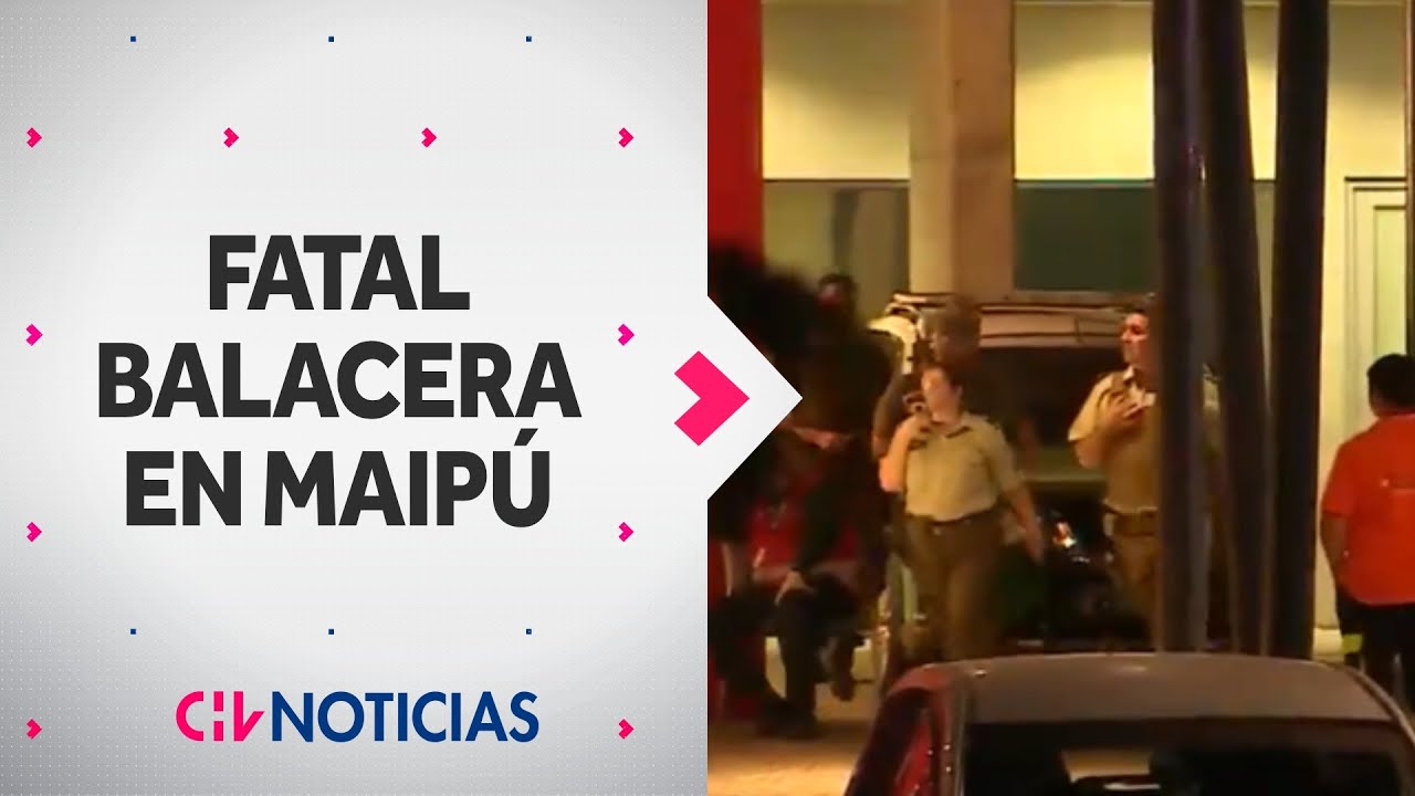 Por salpicadura de agua: Revelan origen de fatal balacera en Maipú - CHV Noticias