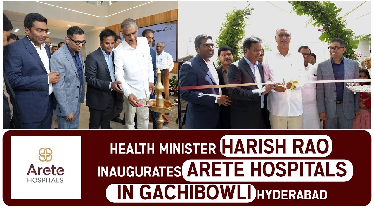 Health Minister T Harish Rao Launch Arete Hospitals At Gachibowli | Premium MultiSpeciality Hospital