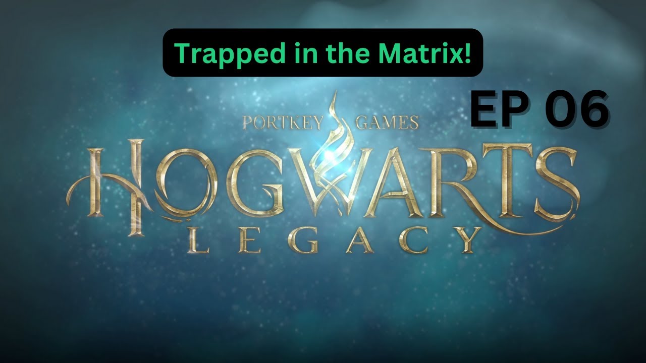 Hogwarts Legacy / Lost In The Sauce! / Ep 06