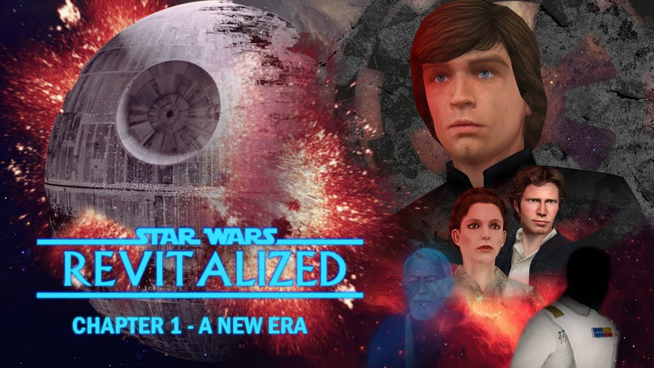 STAR WARS: REVITALIZED - Chapter I - A New Era