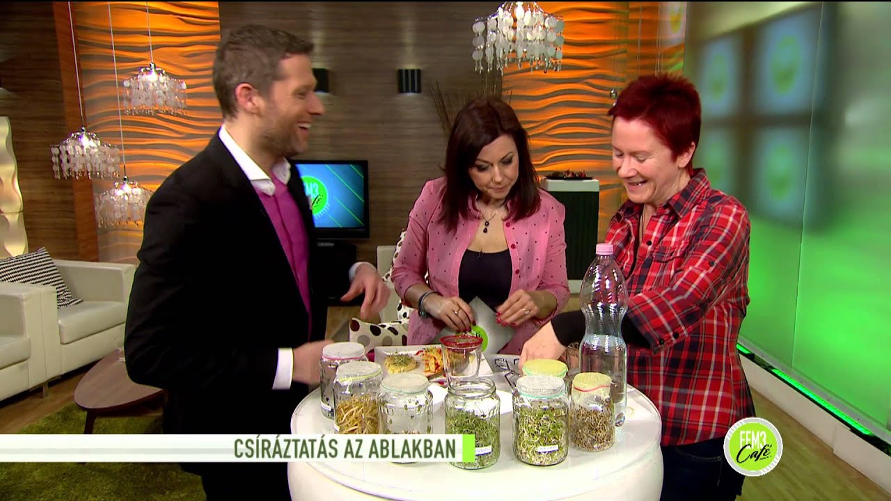 Sok csíra, jó egészség - 2015.02.25.- tv2.hu/fem3cafe