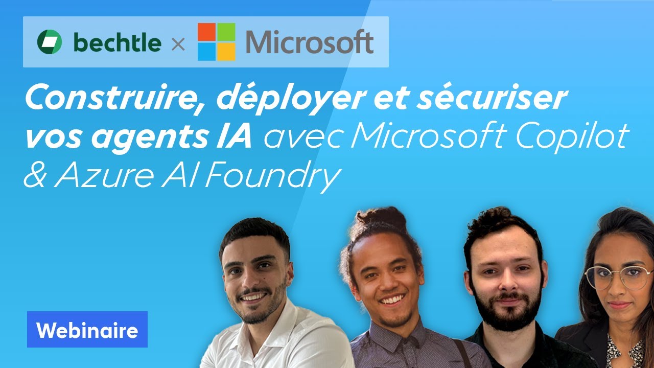 Construire, déployer et sécuriser vos agents IA avec Microsoft Copilot & Azure AI ｜Replay Webinar