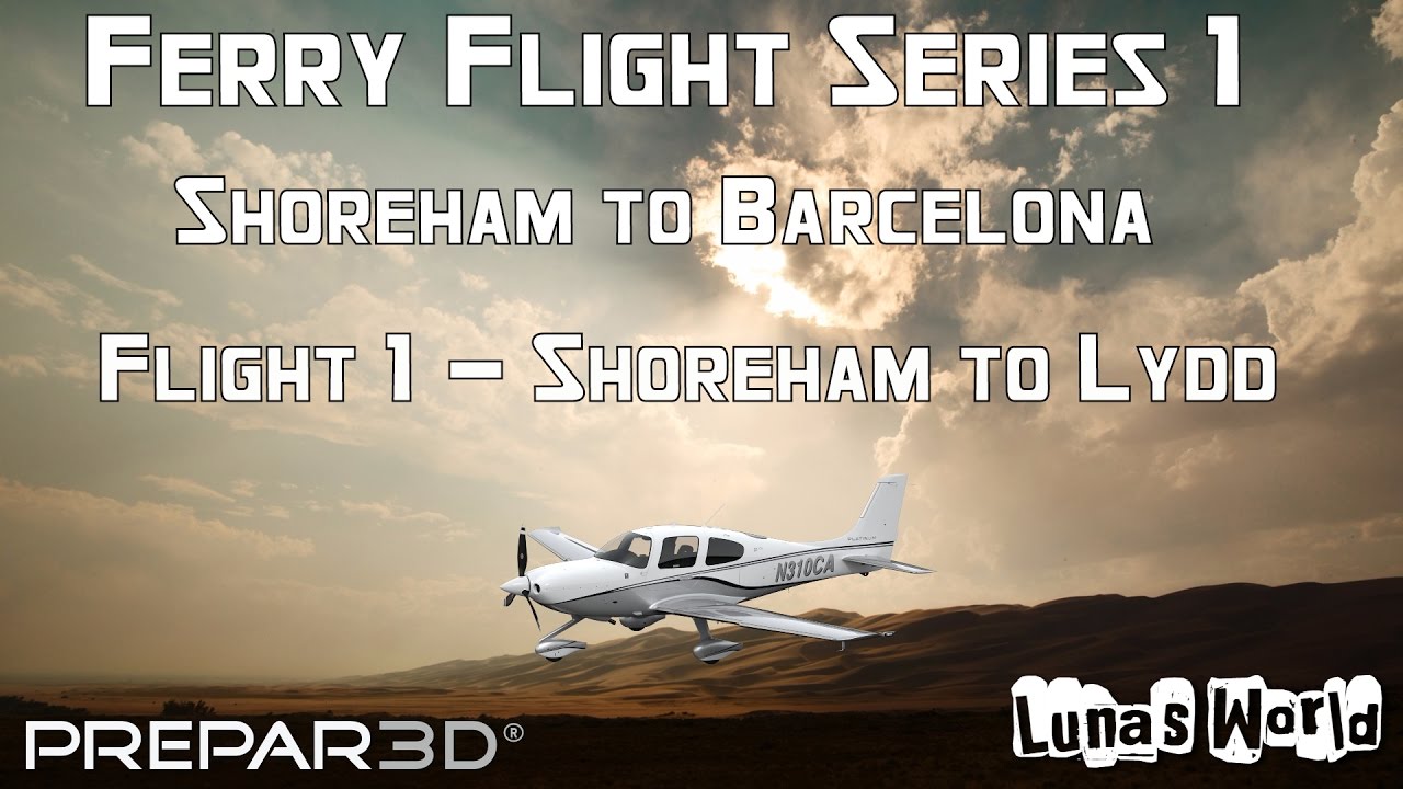 Ferry Flight Series 1 Shoreham to Barcelona   Ep 1 Shoreham to Lydd