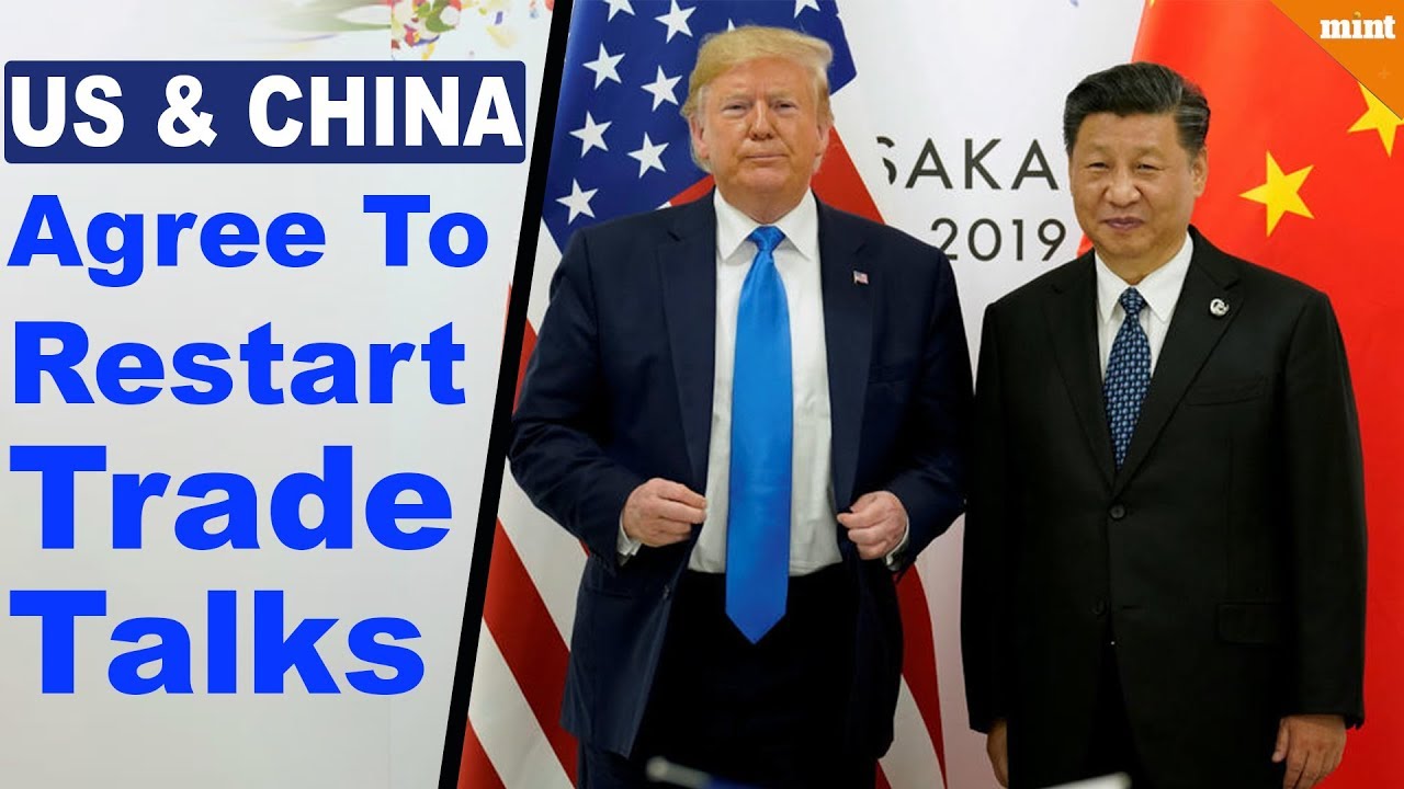 Days after hiking tariffs again, US & China agree to restart trade talks