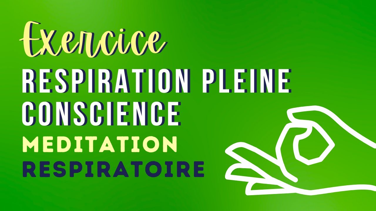 Exercices Respiration Pleine Conscience | Meditation Respiratoire | Meditation Gratuite