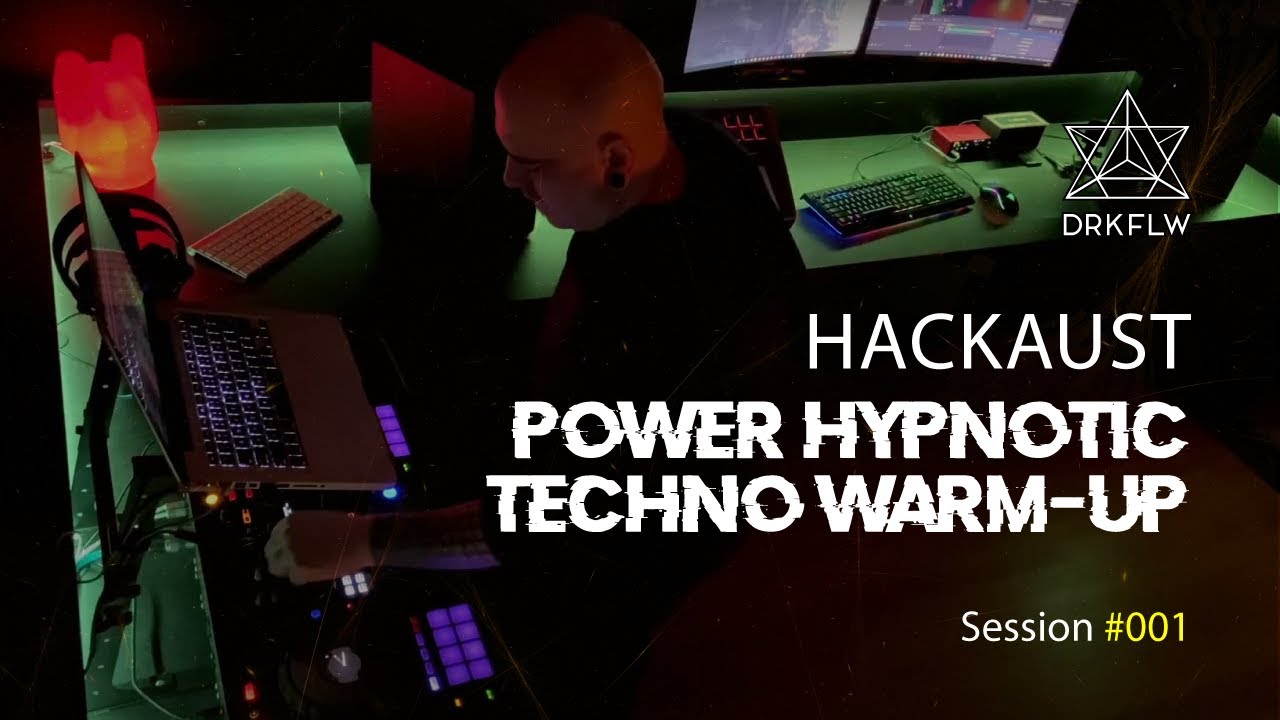 Hackaust - Power Hypnotic Techno Warm-up | DRKFLW Sessions #001