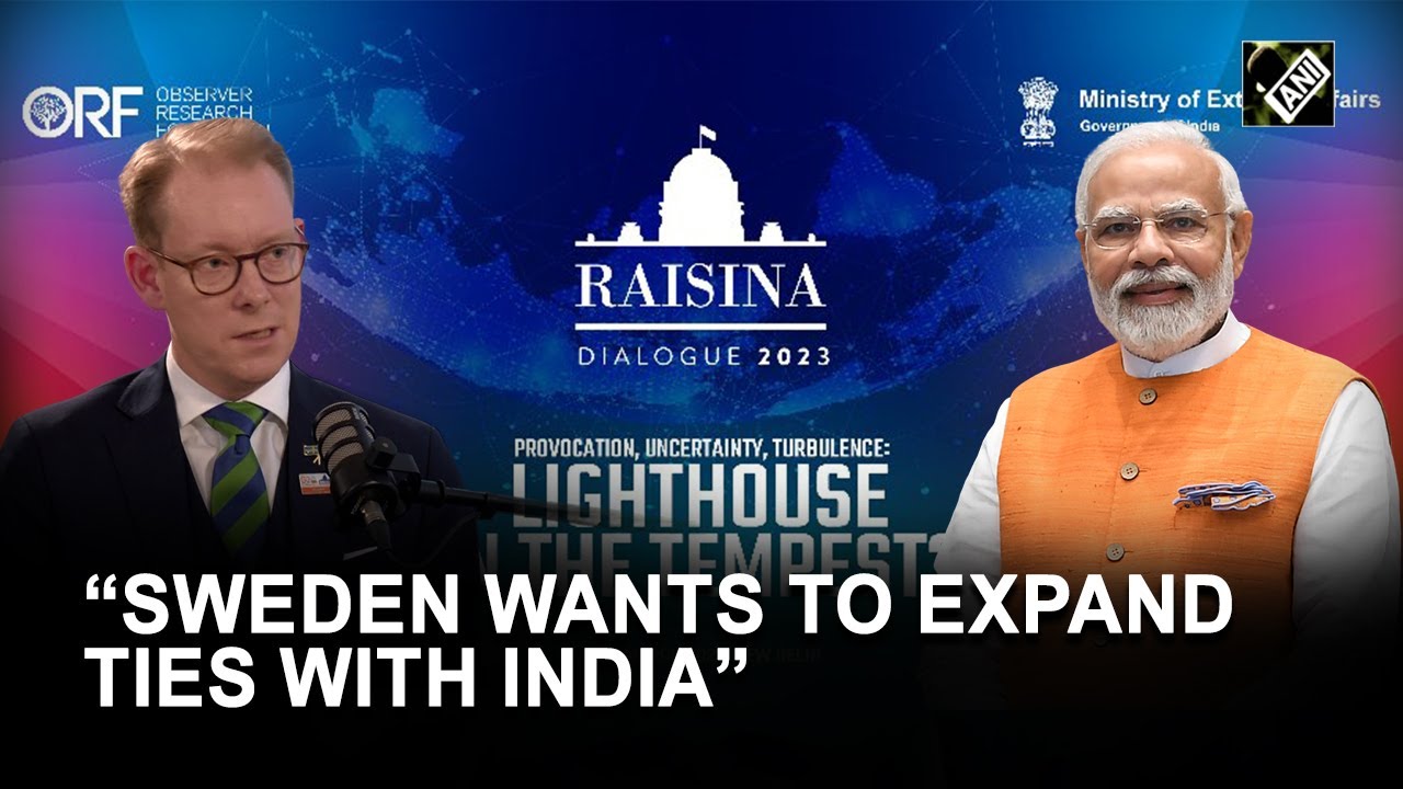 “Sweden wants to expand ties with India” Foreign Minister Tobias Billström at Raisina ‘Ideas Pod’