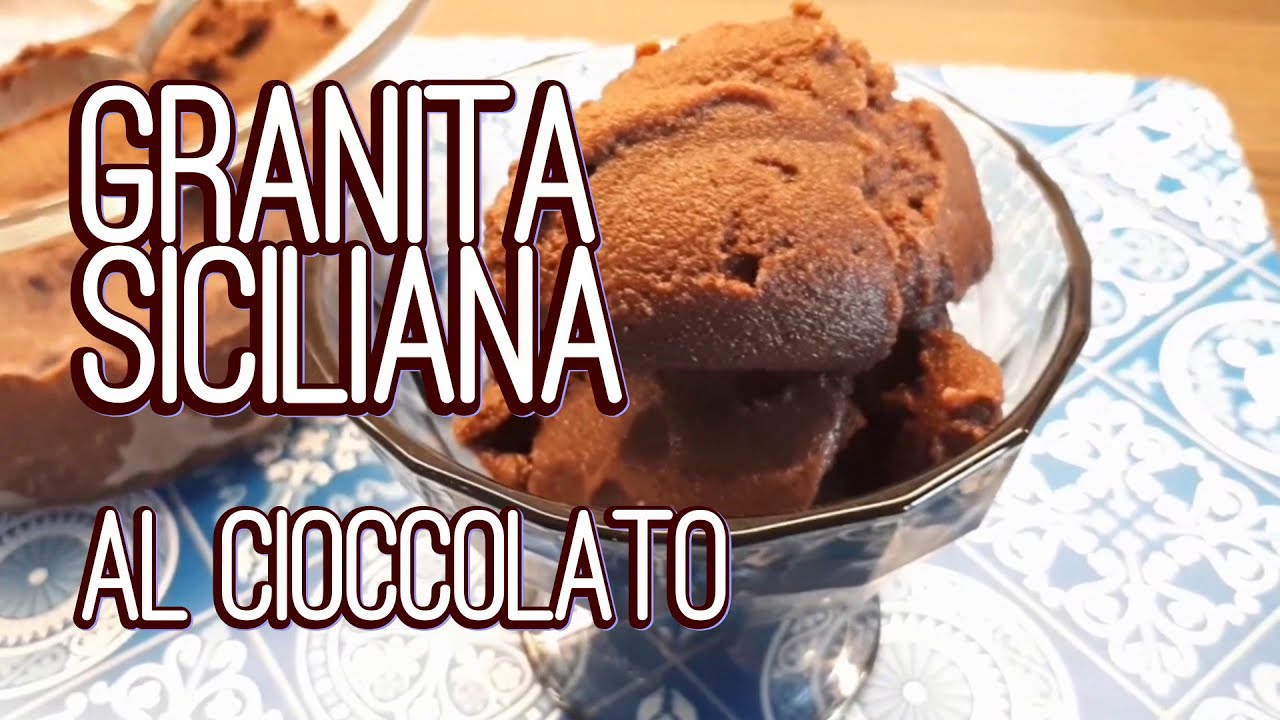 Granita siciliana al cioccolato (ricetta originale)
