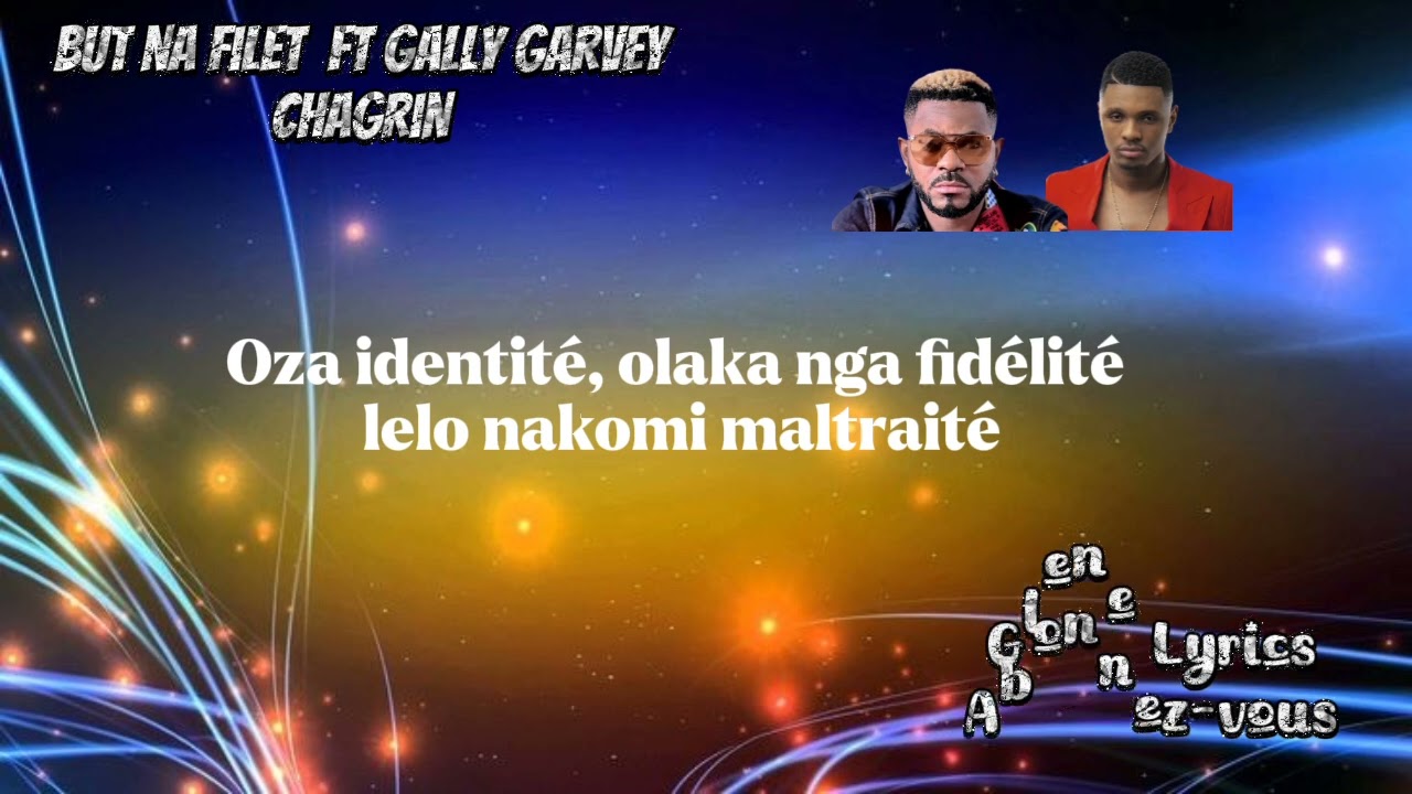 But na filet ft gally garvey chagrin (Lyrics/paroles)