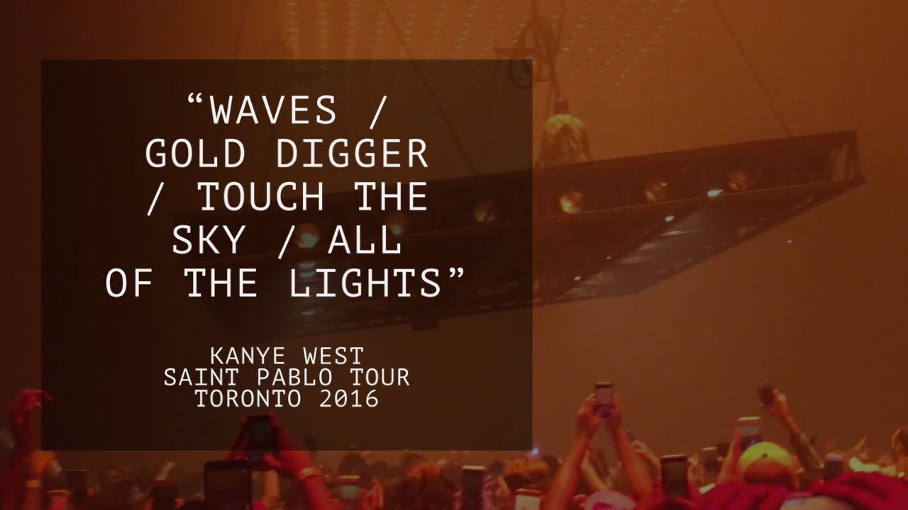 Kanye West Live in Toronto “Waves/Gold Digger/Touch the Sky/All of the Lights” SAINT PABLO TOUR 2016