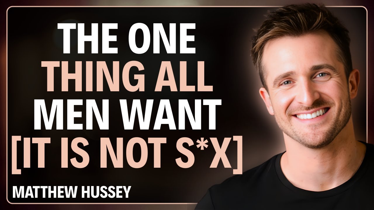 This Is The One Thing All Men Want And It’s Not S*x | Matthew Hussey