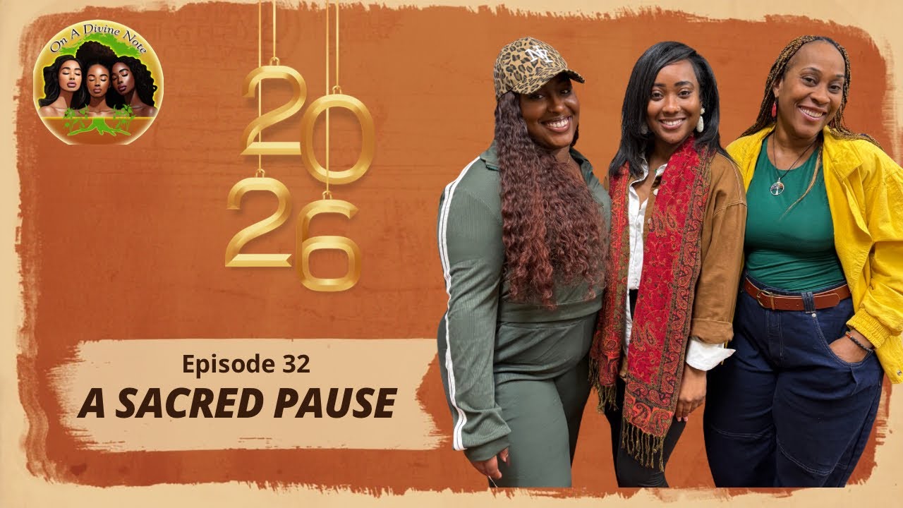EP.32| A Sacred Pause: Reflecting On The Past Year