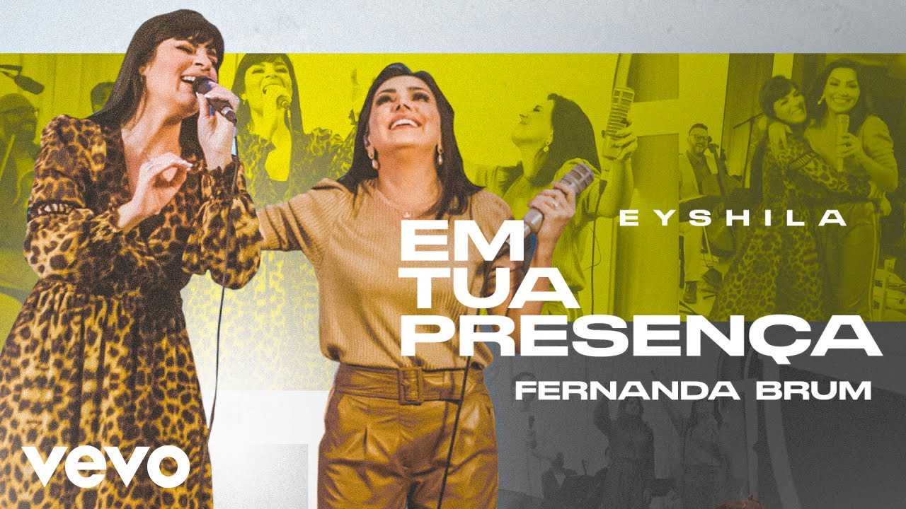 Eyshila, Fernanda Brum - Em Tua Presença