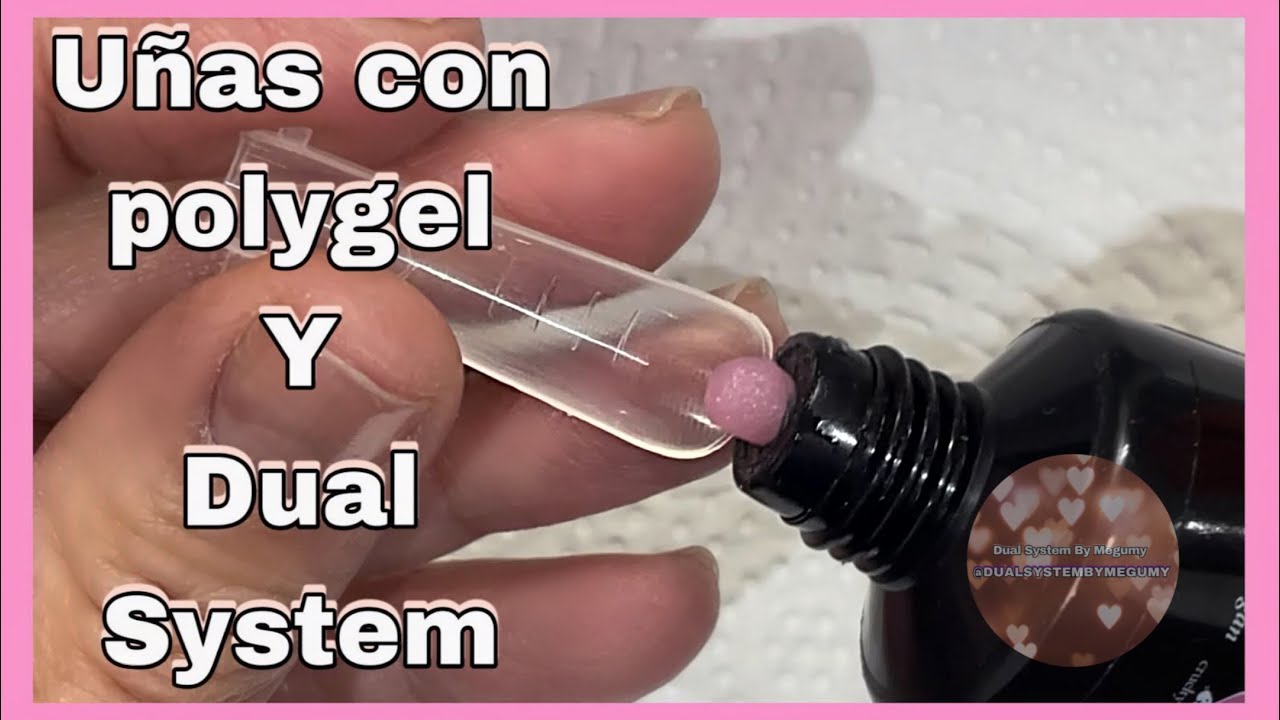 UÑAS POLYGEL #DUALSYSTEM UÑAS CON DUAL SYSTEM