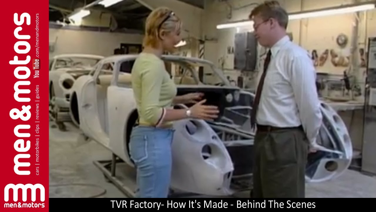 TVR Factory- How It's Made - Behind The Scenes