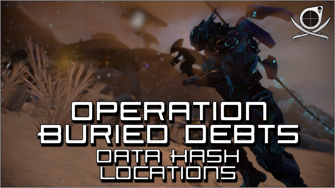 (Warframe) Operation Buried Debts - Data Hash Full Location Guide!