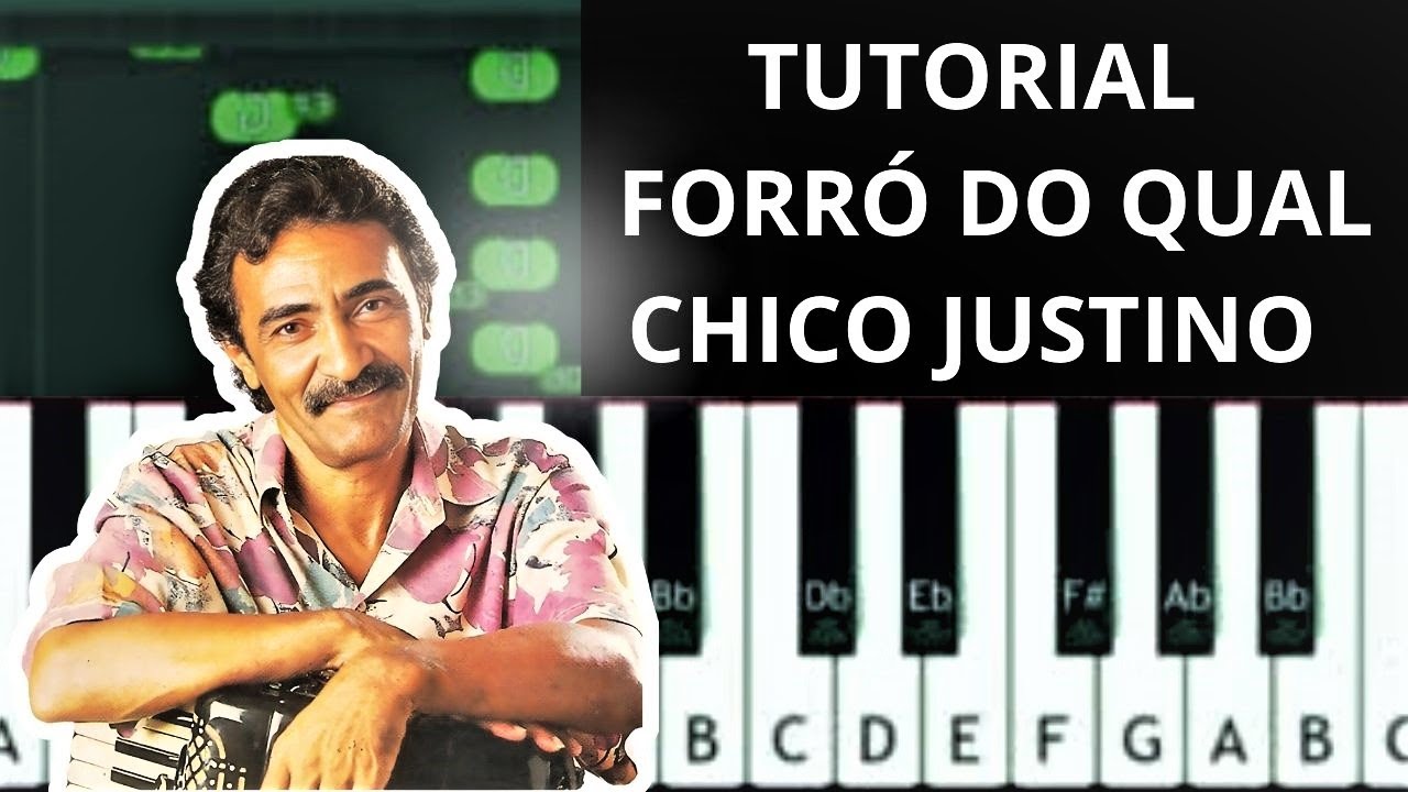 Tutorial | Forró do Qual - Chico Justino, Teclado, Piano e Sanfona