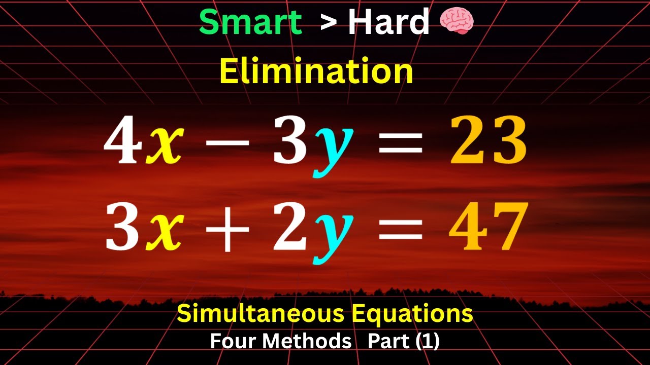 Eliminate Smart — Not Hard! | Elimination Method | Solving Simultaneous Equations