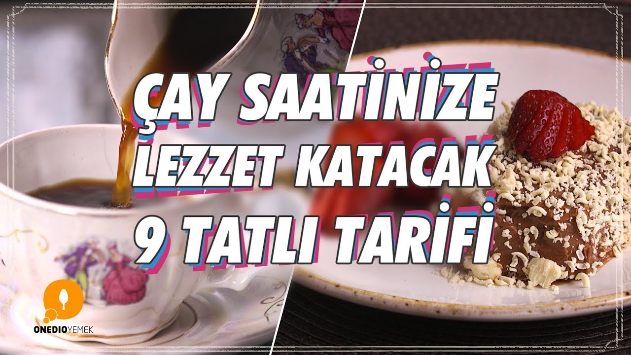 Çay Saatine Lezzet Katacak 9 Tatlı Tarifi - Onedio Yemek - Tatlı Tarifleri
