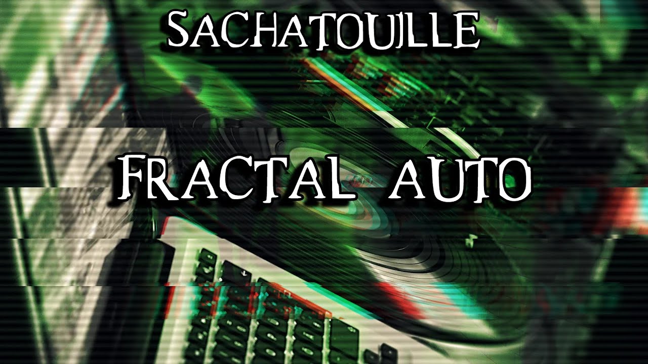Acidcore mix and Fractal auto (72/74) son de teuf