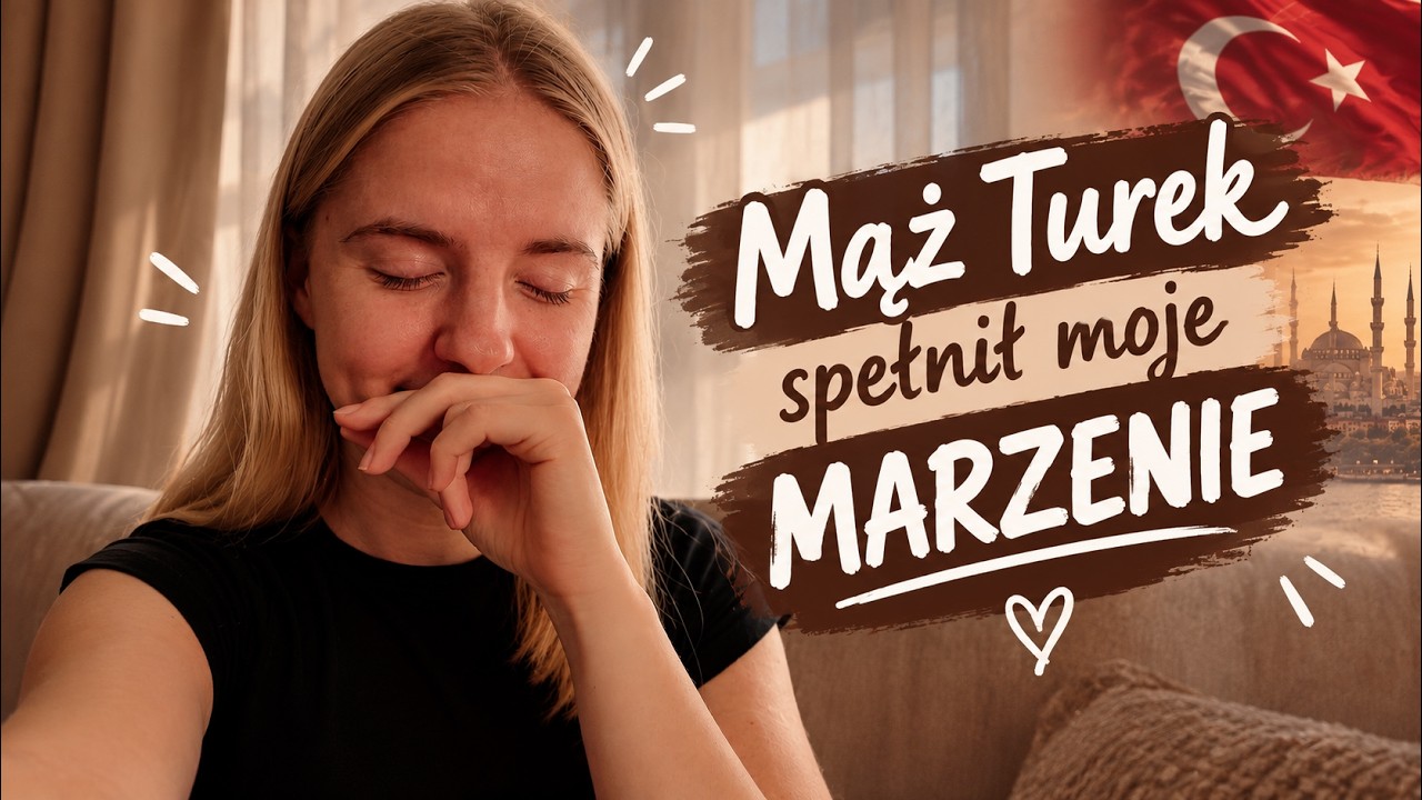 5 lat prosiłam... Mąż w końcu to zrobił !!! 🇹🇷 🇵🇱