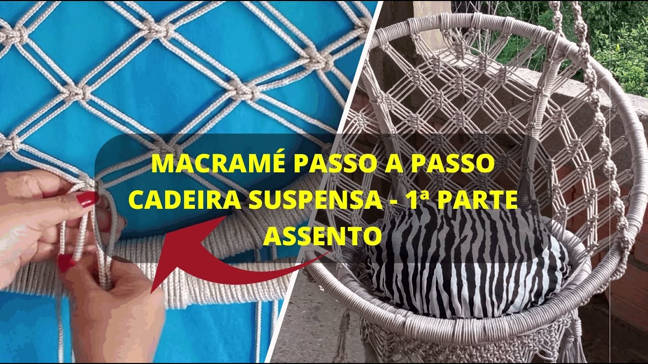 MACRAMÉ - CADEIRA SUSPENSA - 1ª PARTE ASSENTO PASSO A PASSO