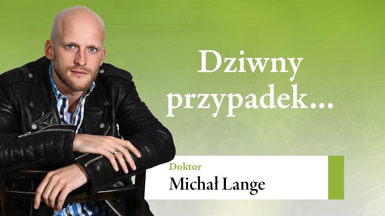 Dziwny przypadek - Nagła utrata wzroku - dr Michał Lange - XII Sympozjum i Targi Zielarskie